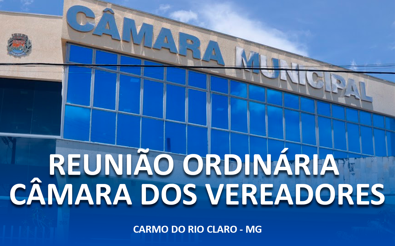 Reunião dos vereadores da Câmara Municipal de Carmo do Rio Claro